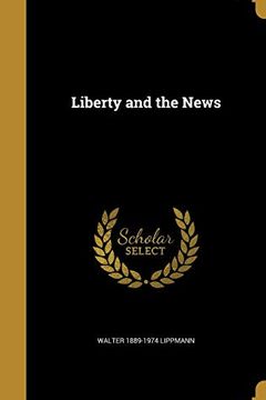Liberty and the News book cover