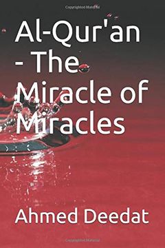 Al-Qur'an - The Miracle of Miracles book cover