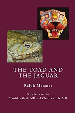 The Toad and the Jaguar a Field Report of Underground Research on a Visionary Medicine book cover