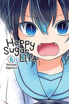 Happy Sugar Life, Vol. 6 book cover