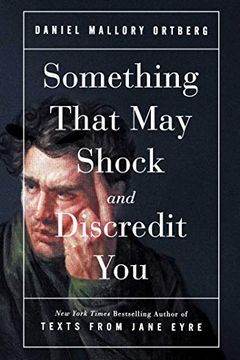 Something That May Shock and Discredit You book cover