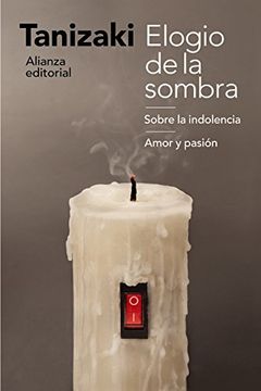 Elogio de la sombra / Sobre la indolencia / Amor y pasión book cover