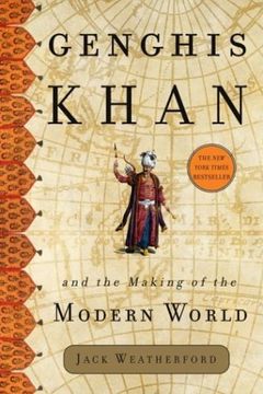 Genghis Khan and the Making of the Modern World by Jack Weatherford book cover