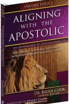 Aligning With The Apostolic, Volume 4 book cover