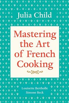 Mastering the Art of French Cooking, Volume 1 book cover