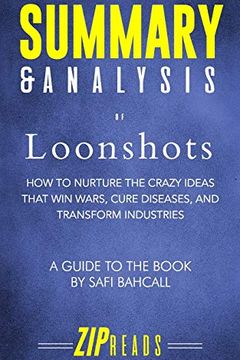 Summary & Analysis of Loonshots