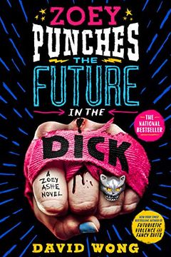 Zoey Punches the Future in the Dick book cover