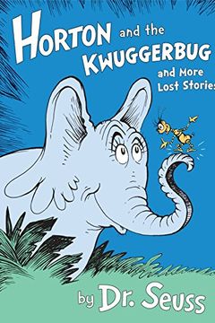 Horton and the Kwuggerbug and more Lost Stories book cover
