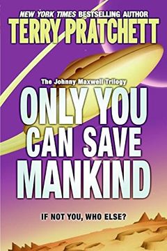 Only You Can Save Mankind book cover