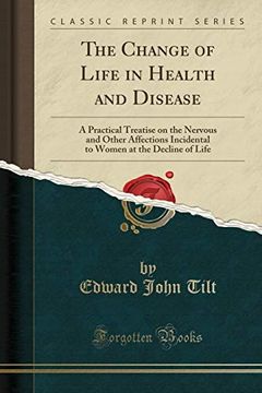 The Change of Life in Health and Disease book cover