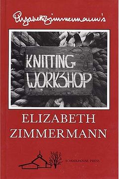 Elizabeth Zimmermann's Knitting Workshop book cover