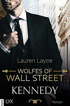 Wolfes of Wall Street - Kennedy (21 Wall Street 3) book cover