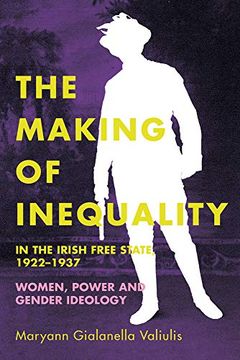 The making of inequality in the Irish Free State, 1922–37 book cover