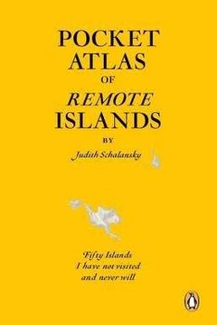 By Judith Schalansky Pocket Atlas of Remote Islands book cover
