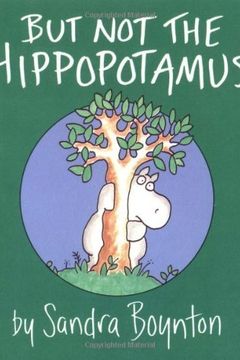 But Not the Hippopotamusby Sandra Boynton[Boardbook] book cover