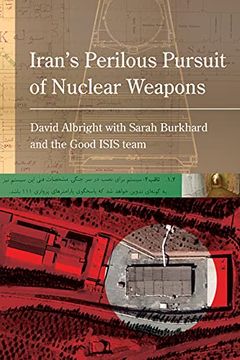 Iran's Perilous Pursuit of Nuclear Weapons book cover