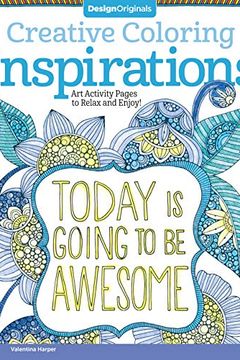 Creative Coloring Inspirations from the Heart: Art Activity Pages to Relax and Enjoy! [Book]