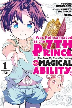 I Was Reincarnated as the 7th Prince so I Can Take My Time Perfecting My Magical Ability Vol. 1 book cover