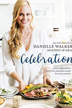 Danielle Walker's Against All Grain Celebrations book cover