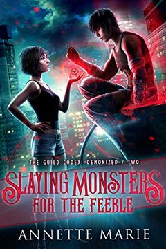 Slaying Monsters for the Feeble book cover