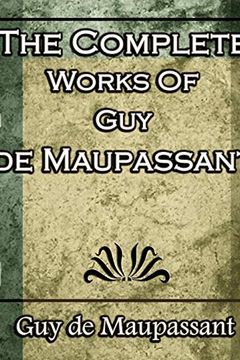 The Complete Works of Guy de Maupassant book cover