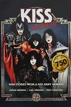 Kiss Klassified - War Stories from a Kiss Army General book cover