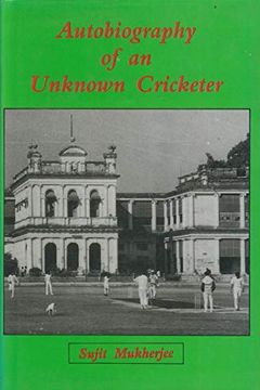 Autobiography of an Unknown Cricketer