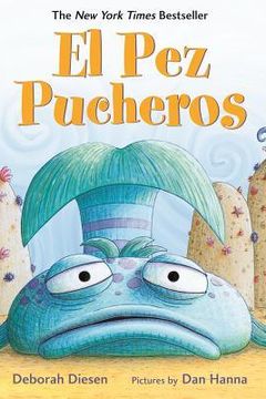 El Pez Pucheros / The Pout-Pout Fish (Spanish Edition) book cover