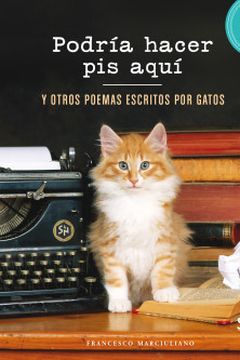 Podría hacer pis aquí. Y otros poemas escritos por gatos. book cover