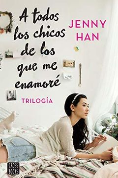 Trilogía A todos los chicos de los que me enamoré (pack) (Verano) book cover