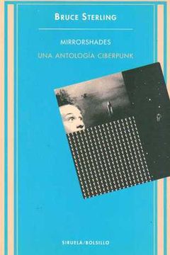 Mirrorshades. Una antología ciberpunk book cover