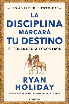 La disciplina marcará tu destino (Las 4 virtudes estoicas 2) book cover