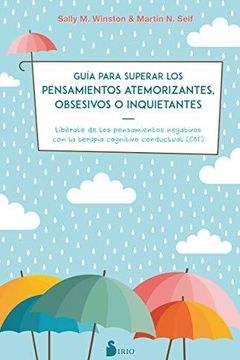 GUÍA PARA SUPERAR LOS PENSAMIENTOS ATEMORIZANTES, OBSESIVOS O INQUIETANTES book cover