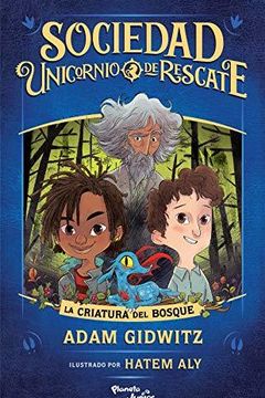 Sociedad unicornio de rescate. La criatura del bosque (Infantil y Juvenil) book cover