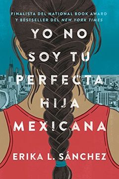 Yo no soy tu perfecta hija mexicana book cover