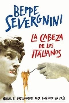 La cabeza de los italianos. Manual de instrucciones para entender un país book cover