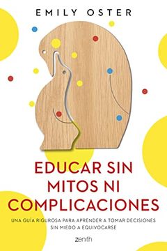Educar sin mitos ni complicaciones book cover