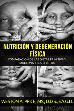Nutrición y degeneración física (Traducido) book cover