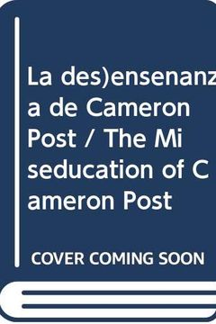 La desenseñanza de Cameron Post book cover