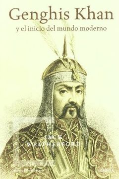 Genghis Khan y el inicio del mundo moderno book cover