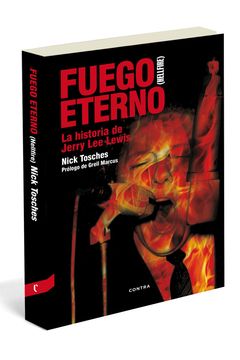 Fuego eterno (Hellfire) La historia de Jerry Lee Lewis book cover