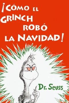 ¡Cómo el Grinch robó la Navidad! book cover
