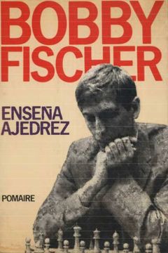 Bobby Fischer enseña ajedrez book cover
