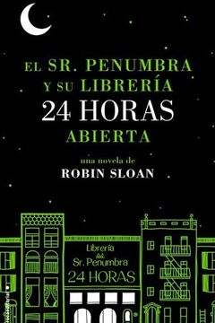 El Sr. Penumbra y su librería 24 horas abierta book cover