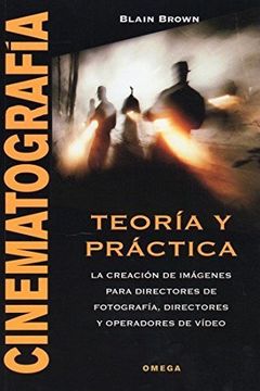 CINEMATOGRAFÍA. TEORÍA Y PRÁCTICA book cover