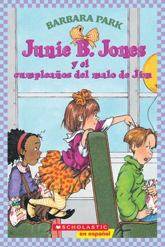 Junie B. Jones y el cumpleaños del malo de Jim book cover