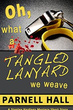 Oh, What a Tangled Lanyard We Weave book cover