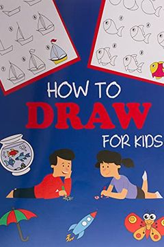 The How to Draw Book for Kids [Book]