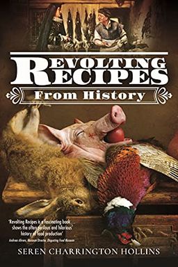 Revolting Recipes From History book cover