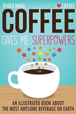 Coffee Gives Me Superpowers book cover